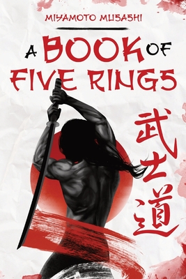 A Book of Five Rings - Musashi, Miyamoto