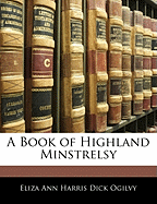 A Book of Highland Minstrelsy