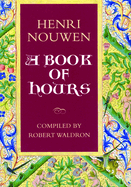 A Book of Hours: Henri Nouwen