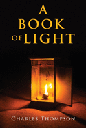 A Book of Light - Thompson, Charles