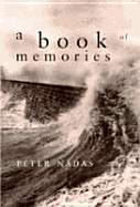 A Book of Memories - Nadas, Peter