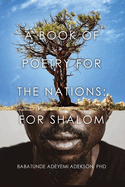 A Book of Poetry for the Nations: For SHALOM