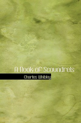 A Book of Scoundrels - Whibley, Charles