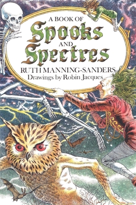 A Book of Spooks and Spectres - Manning-Sanders, Ruth