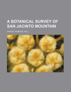 A Botanical Survey of San Jacinto Mountain