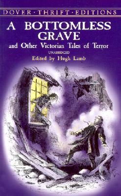 A Bottomless Grave: And Other Victorian Tales of Terror - Lamb, Hugh, and Soseki, Natsume