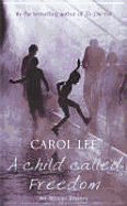 A Boy Called Freedom - Lee, Carol