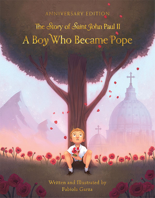 A Boy Who Became Pope: The Story of John Paul II - 