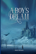 A Boy's Dream: A Coming of Age Series 1