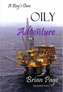 A Boy's Own Oily Adventure - Page, Brian