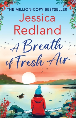 A Breath of Fresh Air: A beautiful, uplifting romantic read from MILLION COPY BESTSELLER Jessica Redland for 2024 - Redland, Jessica