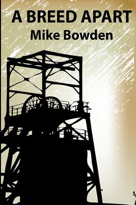 A Breed Apart - Bowden, Mike