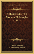 A Breif History Of Modern Philosophy (1912)