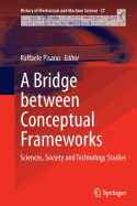 A Bridge Between Conceptual Frameworks: Sciences, Society and Technology Studies