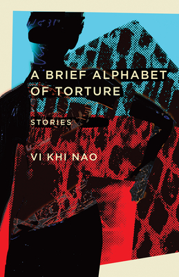 A Brief Alphabet of Torture: Stories - Nao, VI Khi