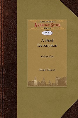 A Brief Description of New York - Daniel Denton, Denton, and Denton, Daniel
