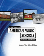 A Brief History of American Public Schools: Selected Documents