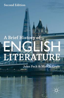 A Brief History of English Literature - Peck, John, and Coyle, Martin
