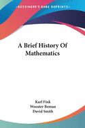 A Brief History Of Mathematics