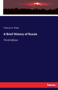 A Brief History of Russia: Third Edition