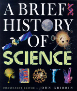 A Brief History of Science - Gribbin, John (Editor), and Dawkins, Richard (Introduction by)