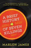 A Brief History of Seven Killings: WINNER OF THE MAN BOOKER PRIZE 2015