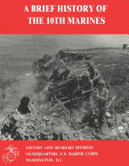 A Brief History of the 10th Marines