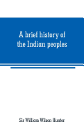 A brief history of the Indian peoples