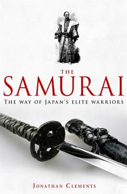 A Brief History of the Samurai - Clements, Jonathan