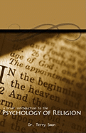 A Brief Introduction to the Psychology of Religion - Swan, Terry (Editor)