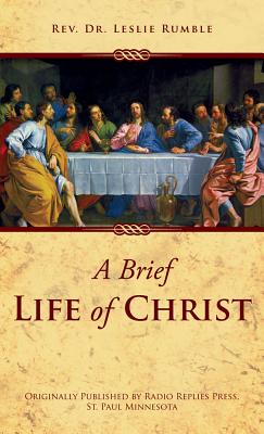 A Brief Life of Christ - Rumble, Leslie
