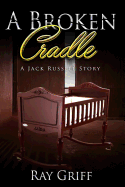 A Broken Cradle: A Jack Russell Story