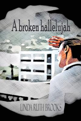 A broken hallelujah: An Australian collection of heart stories - Brooks, Linda Ruth