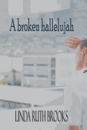 A broken hallelujah: An Australian collection of heart stories