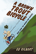 A Brown Trout Bicycle: Once Upon the Woods and Waters