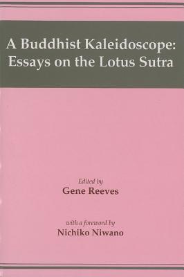 A Buddhist Kaleidoscope - Niwano, Nichiko (Foreword by), and Reeves, Gene (Foreword by)