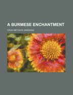 A Burmese Enchantment