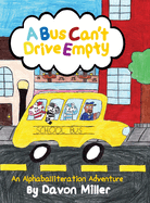 A Bus Can't Drive Empty: An Alphaballiteration Adventure