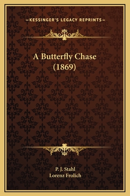 A Butterfly Chase (1869) - Stahl, P J, and Frolich, Lorenz (Illustrator)