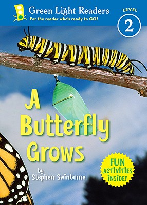 A Butterfly Grows - Swinburne, Stephen R (Illustrator)