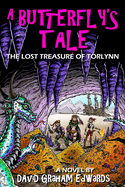A Butterfly's Tale: The Lost Treasure of Torlynn