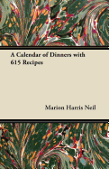 A Calendar of Dinners with 615 Recipes