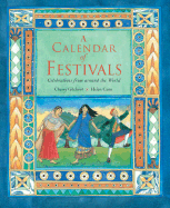 A Calendar of Festivals: Celebrations from Around the World