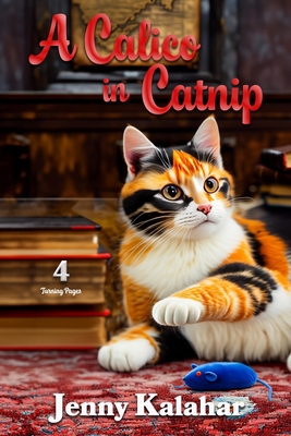 A Calico in Catnip - Kalahar, Jenny