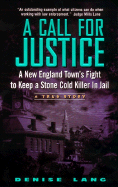 A Call for Justice: A New England Town's Fight to Keep a Stone Cold Killer in Jail