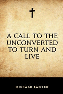 A Call to the Unconverted to Turn and Live