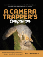 A Camera Trapper's Companion: An Introduction to Exploring Nature with Trail Cameras