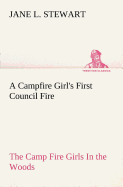 A Campfire Girl's First Council Fire The Camp Fire Girls In the Woods