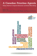 A Canadian Priorities Agenda: Policy Choices to Improve Economic and Social Well-Being Volume 5