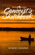 A Canoeist's Sketchbook - Kimber, Robert
